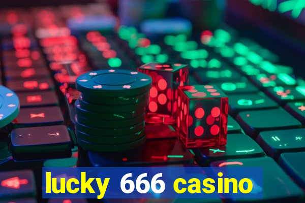 lucky 666 casino